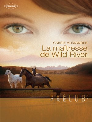 cover image of La maîtresse de Wild River (Harlequin Prélud')